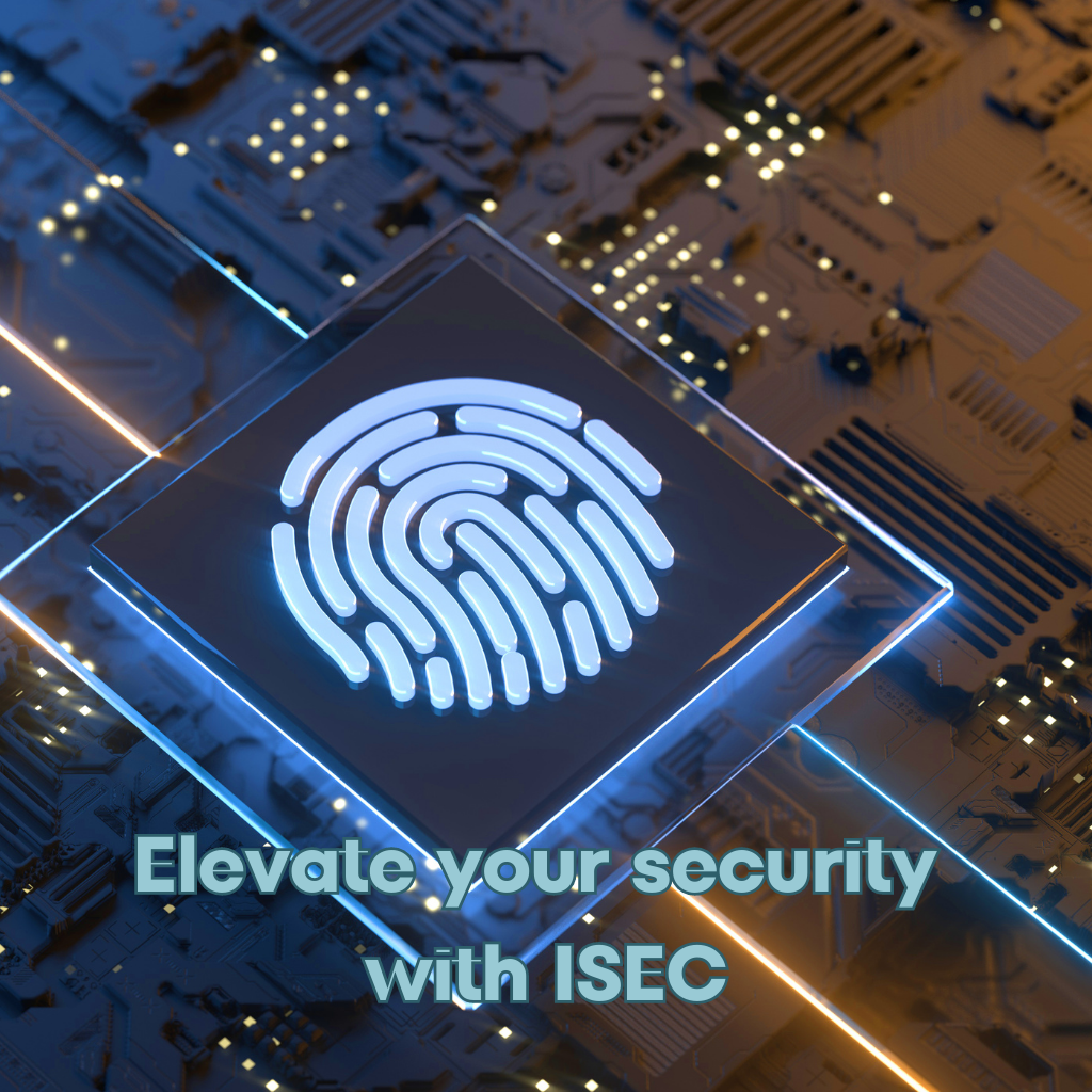 Elevate your security with ISEC